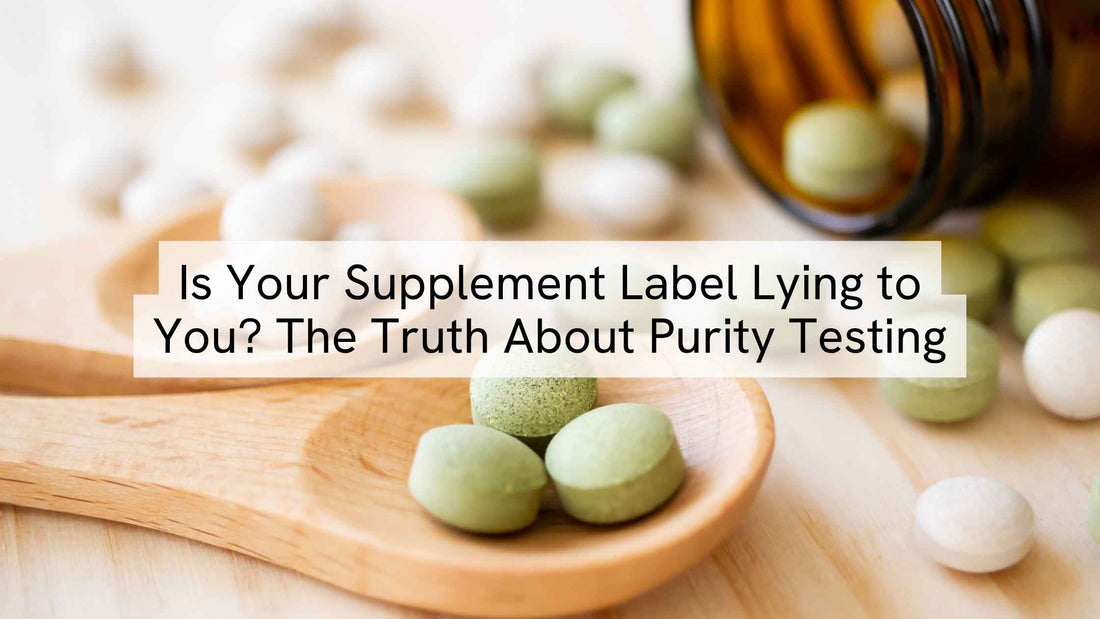 Is Your Supplement Label Lying to You? The Truth About Purity Testing